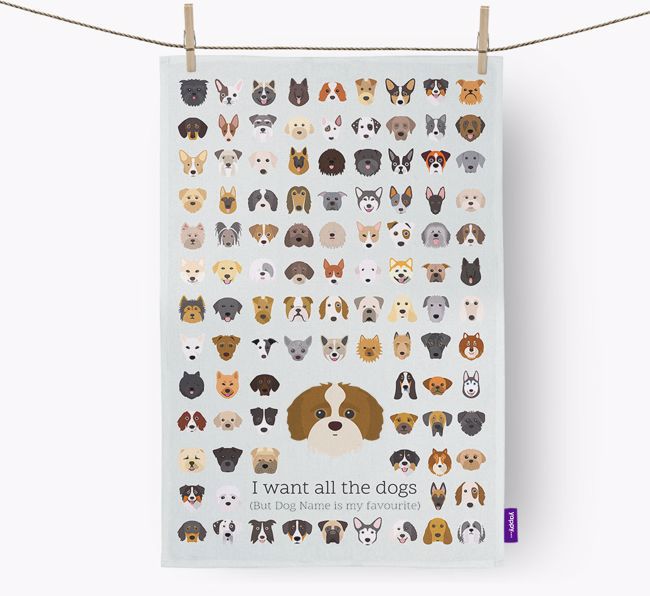 Personalised 'I want all the dogs' Tea Towel